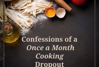 My Breakup With Monthly Meal Prep