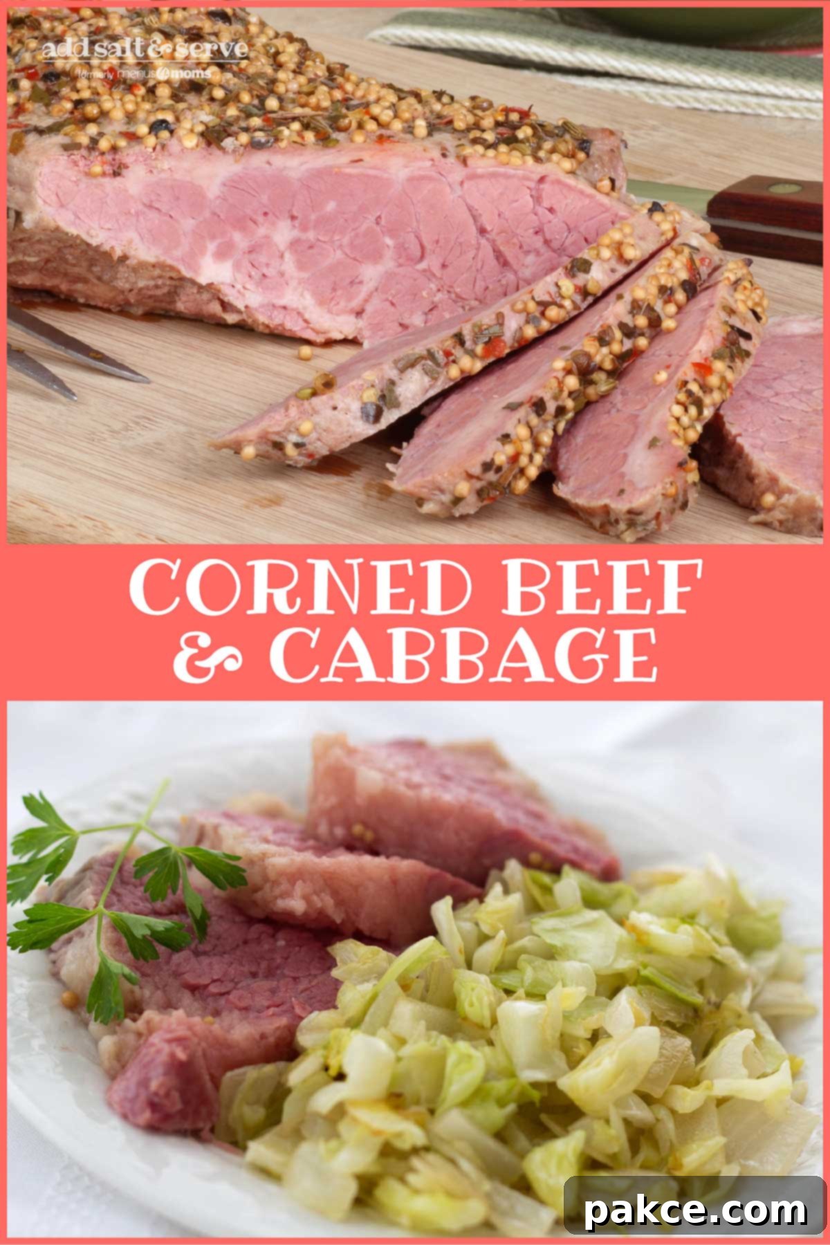 Classic Corned Beef and Cabbage 4 Composite image. Top photo is corned beef slices on a wooden cutting board. Bottom image is corned beef and cabbage on a white plate garnished with a sprig of parsley. Text is Add Salt & Serve formerly Menus4Moms Corned Beef & Cabbage