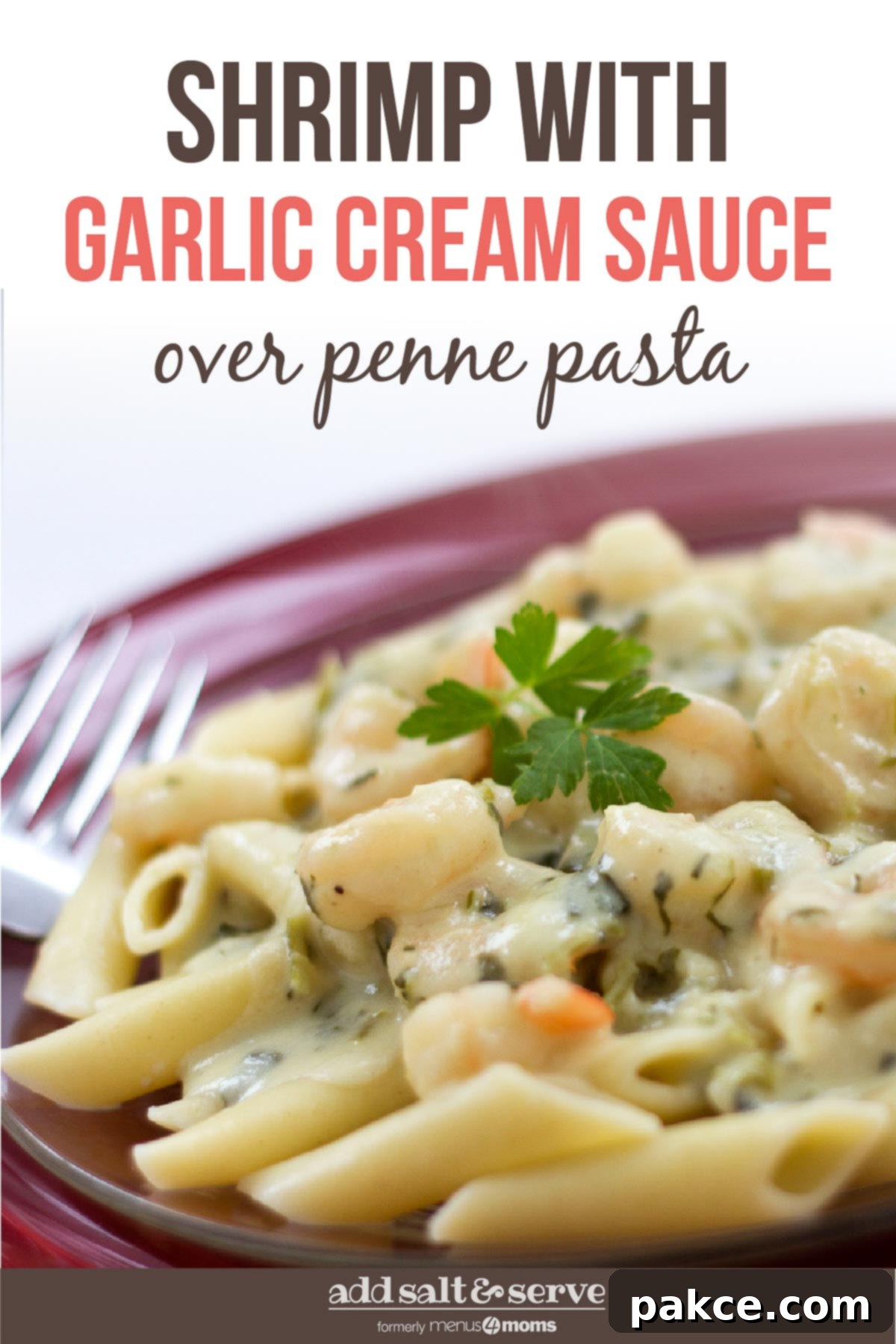 Penne pasta topped with shrimp and a garlic cream sauce on a red plate with a fork with text Shrimp With Garlic Cream Sauce Over Penne Pasta - Add Salt & Serve logo