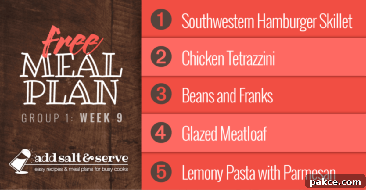 Free Meal Plan for Week 9 featuring Southwestern Hamburger Skillet, Chicken Tetrazzini, Beans and Franks, Glazed Meatloaf, and Quick Lemony Pasta with Parmesan.