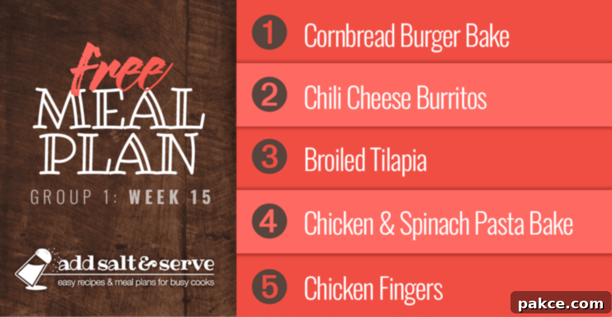 Free meal Plan for Week 15 (Group 1): Cornbread Burger Bake, Chili Cheese Burritos, Broiled Tilapia, Chicken and Spinach Pasta Bake, Chicken Fingers