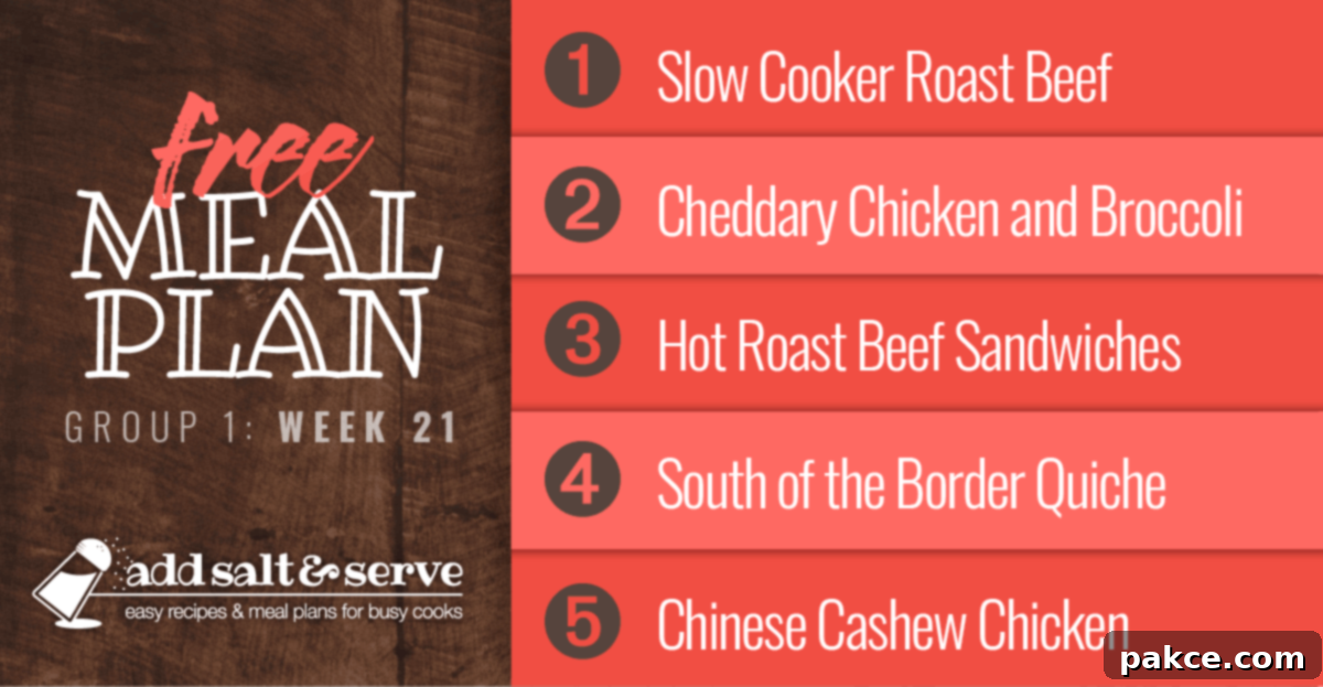 Meal Plan for Week 21 (Group 1) Visit Add Salt & Serve for Recipes - Roast Beef, Cheddary Chicken and Broccoli over Puff Pastry, Hot Roast Beef Sandwiches, South of the Border Quiche, and Chinese Cashew Chicken 