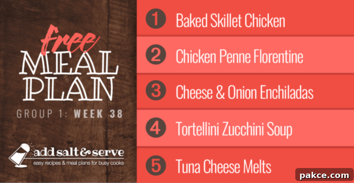 Meal Plan for Week 38 (Group 1): Baked Skillet Chicken, Three Cheese Chicken Penne Florentine, Cheese Enchiladas, Tortellini Zucchini Soup, Tuna Cheese Melts