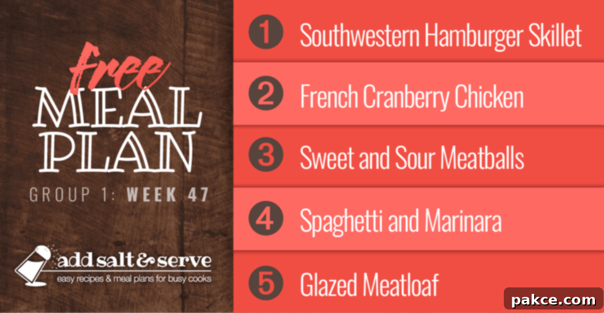 Meal Plan for Week 47 (Group 1): Southwestern Hamburger Skillet, French Cranberry Chicken, Sweet and Sour Meatballs, Crockpot Marinara over Pasta, Glazed Meatloaf