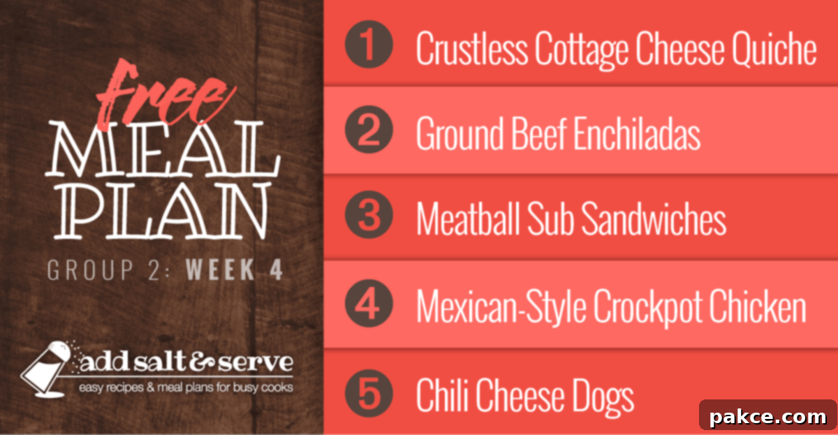 Meal Plan for Week 4 (Group 2): Crustless Cottage Cheese Quiche, Ground Beef Enchiladas, Meatball Subs, Easy Mexican-Style Crockpot Chicken, Chili Dogs.