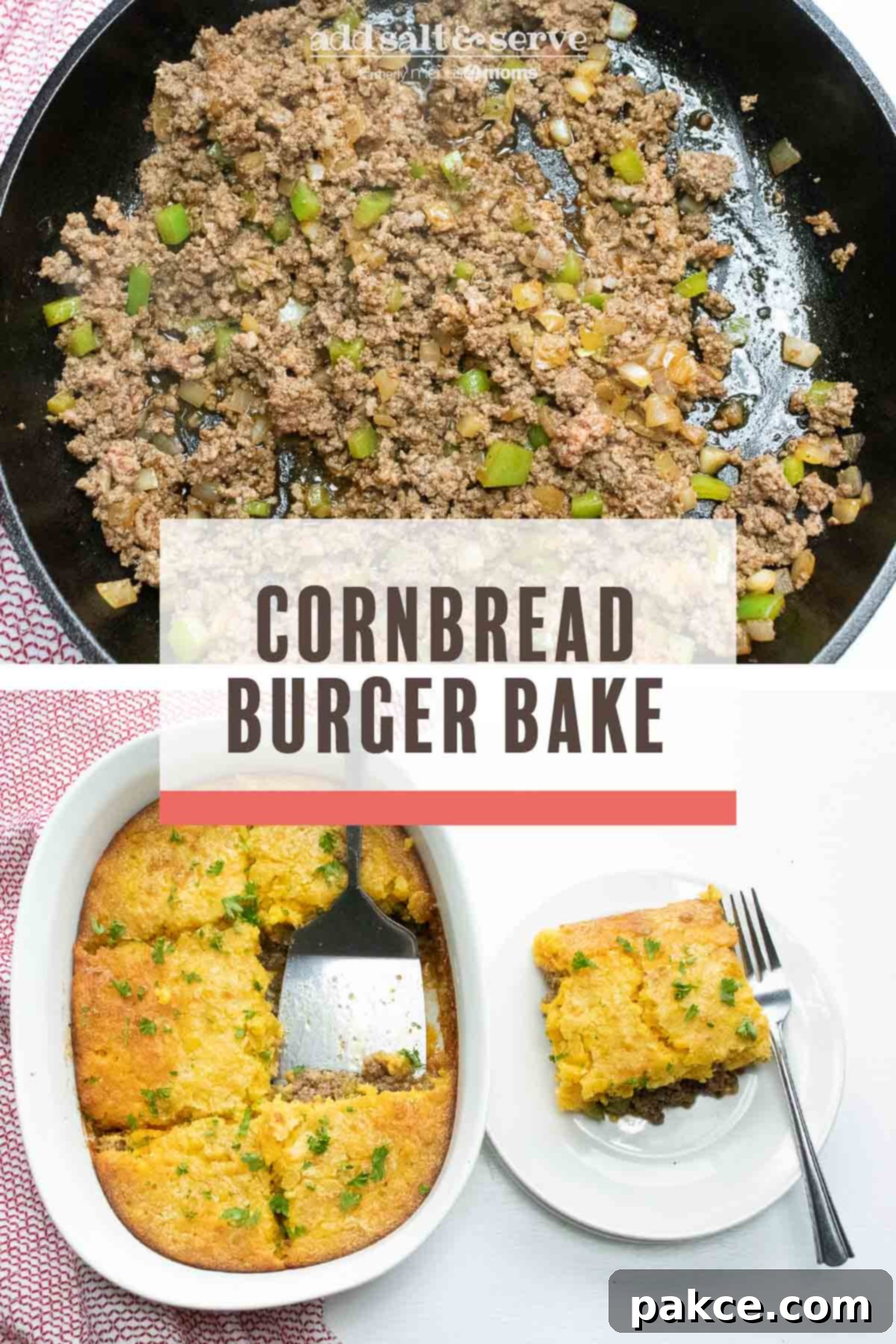 Hearty Cornbread Burger Bake 7 Top imbae is ground been, onions, and bell pepepr sauteing in a cast iron skillet, bottom image isoverhead view of burger casserole with cornbread topping and text cornbread burger bake Add Salt & Serve